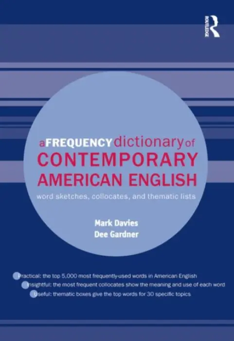 Frequency Dictionary of Contemporary American English - Davies, Mark a Gardner, Dee (Brigham Young University, USA)