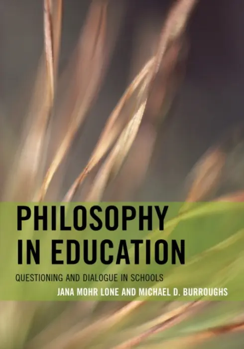 Philosophy in Education - Lone, Jana Mohr a Burroughs, Michael D.
