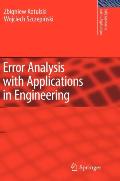 Error Analysis with Applications in Engineering - Kotulski, Zbigniew A. a Szczepinski, Wojciech