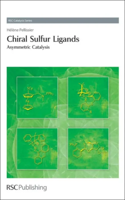 Chiral Sulfur Ligands - Pellissier, Helene (CNRS, France)