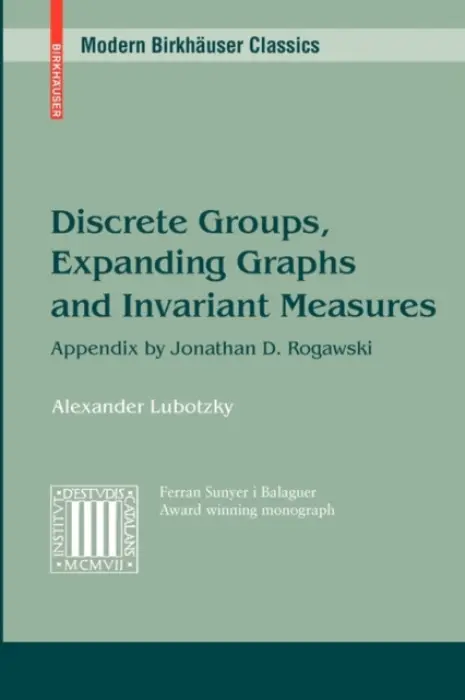 Discrete Groups, Expanding Graphs and Invariant Measures - Lubotzky, Alex