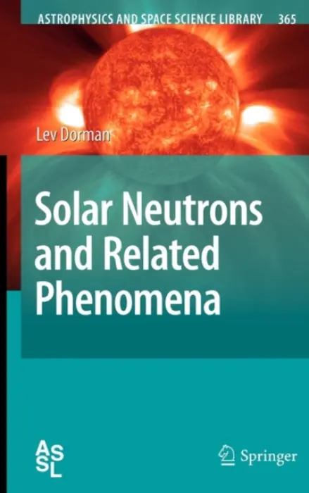 Solar Neutrons and Related Phenomena - Dorman, Lev