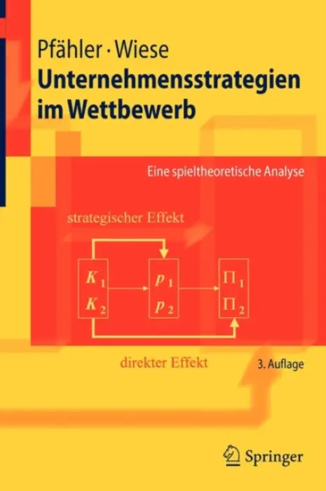 Unternehmensstrategien im Wettbewerb - Pfahler, Wilhelm a Wiese, Harald