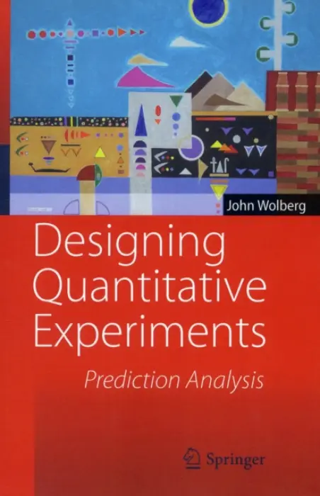 Designing Quantitative Experiments - Wolberg, John