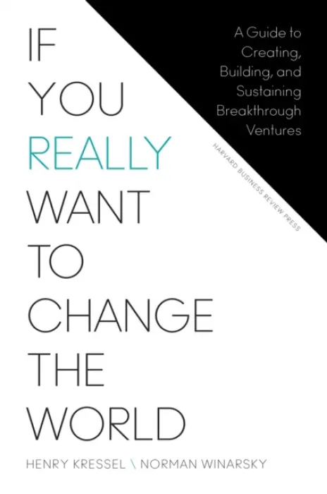 If You Really Want to Change the World - Kressel, Henry a Winarsky, Norman