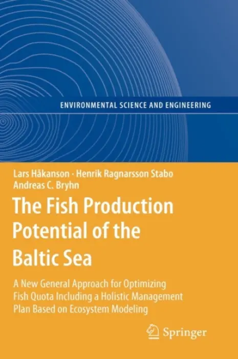 Fish Production Potential of the Baltic Sea - Hakanson, Lars a Ragnarsson Stabo, Henrik a Bryhn, Andreas C.