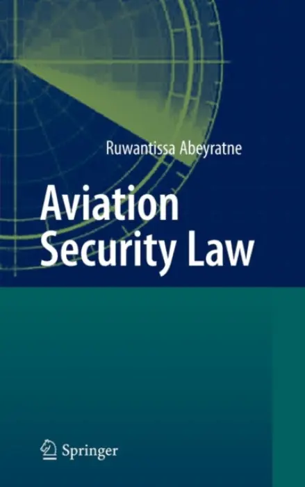 Aviation Security Law - Abeyratne, Ruwantissa