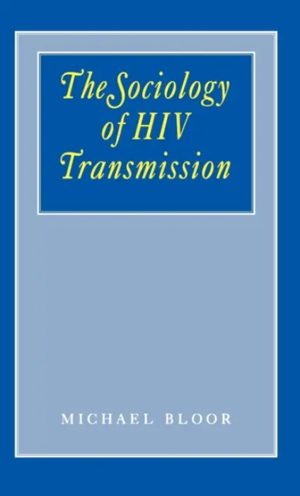 Sociology of HIV Transmission - Bloor, Michael
