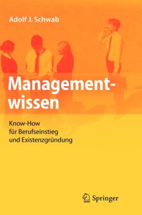 Managementwissen - Schwab, Adolf J.