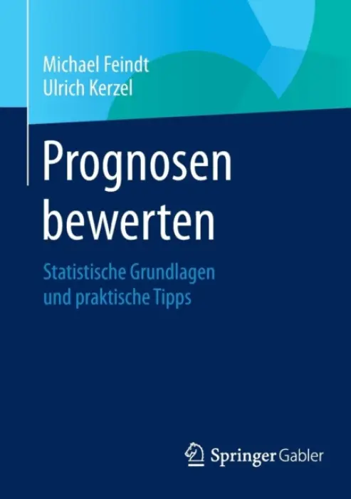 Prognosen bewerten - Feindt, Michael a Kerzel, Ulrich