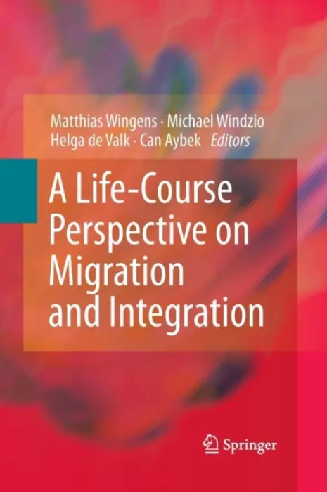 Life-Course Perspective on Migration and Integration