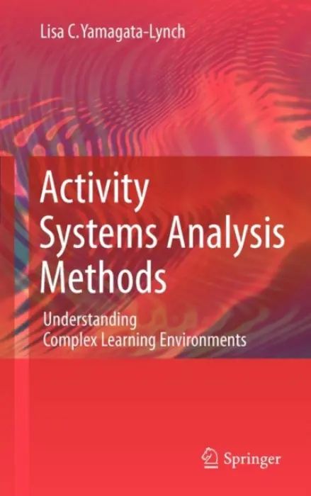 Activity Systems Analysis Methods - Yamagata-Lynch, Lisa C.