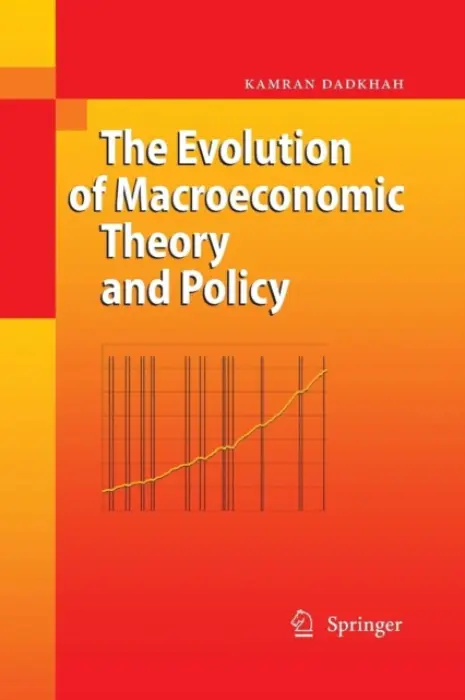 Evolution of Macroeconomic Theory and Policy - Dadkhah, Kamran