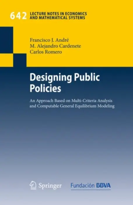 Designing Public Policies - Andre, Francisco J. a Cardenete, M. Alejandro a Romero, Carlos