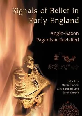 Signals of Belief in Early England - Sanmark, Alex a Semple, Sarah