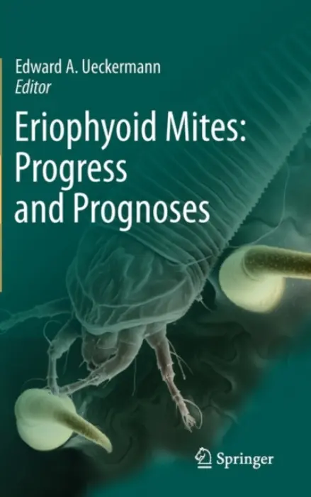 Eriophyoid Mites: Progress and Prognoses