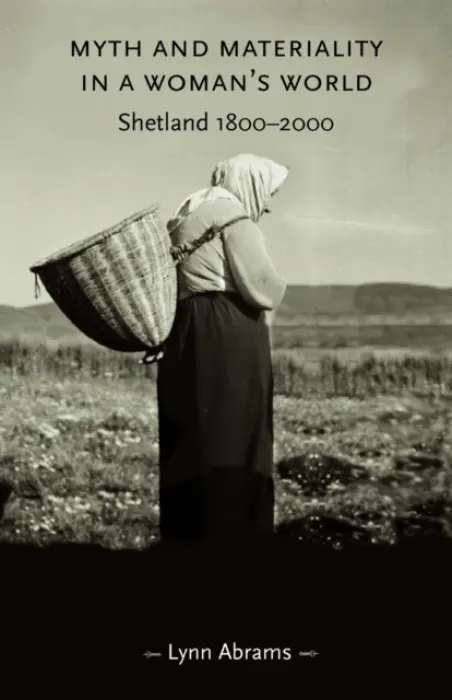 Myth and Materiality in a Woman's World - Abrams, Lynn
