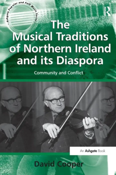 Musical Traditions of Northern Ireland and its Diaspora - Cooper, David