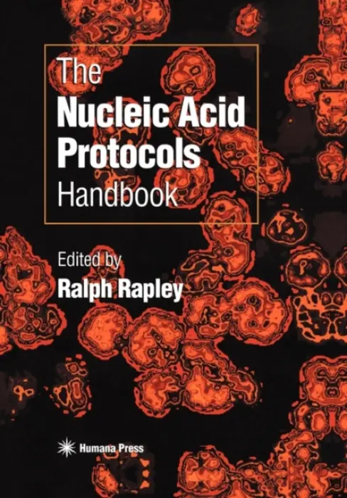 Nucleic Acid Protocols Handbook