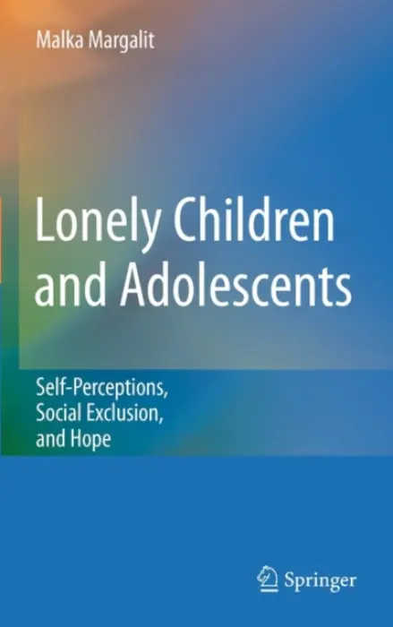 Lonely Children and Adolescents - Margalit, Malka