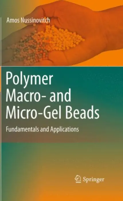 Polymer Macro- and Micro-Gel Beads: Fundamentals and Applications - Nussinovitch, Amos