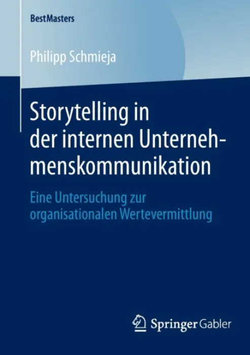 Storytelling in der internen Unternehmenskommunikation - Schmieja, Philipp