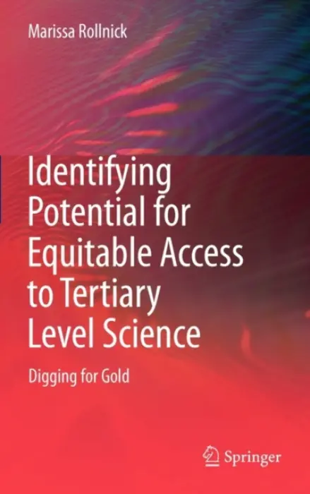 Identifying Potential for Equitable Access to Tertiary Level Science - Rollnick, Marissa