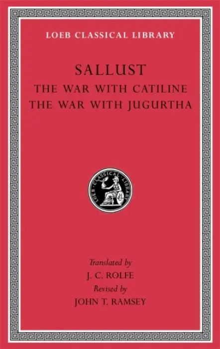 War with Catiline. The War with Jugurtha - Sallust