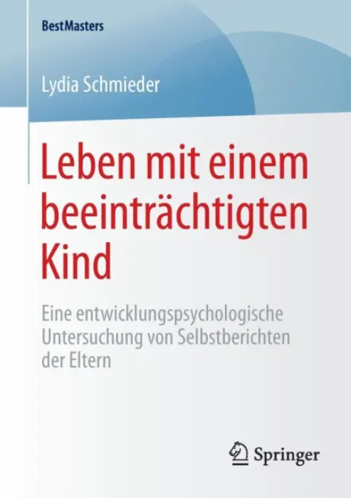 Leben mit einem beeintrachtigten Kind - Schmieder, Lydia