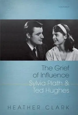 Grief of Influence - Clark, Heather (Professor of Literature at Marlboro College and Adjunct Instructor of Irish Studies at NYU's Glucksman Ireland House)