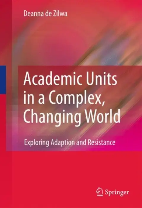 Academic Units in a Complex, Changing World - de Zilwa, Deanna