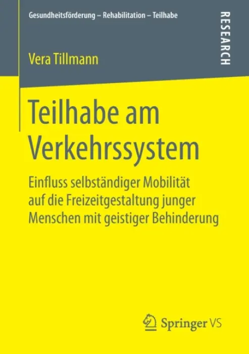 Teilhabe am Verkehrssystem - Tillmann, Vera
