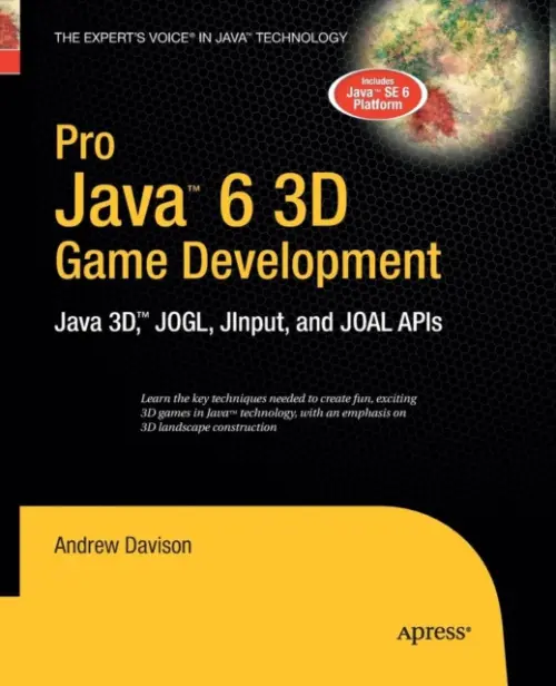 Pro Java 6 3D Game Development - Davison, Andrew