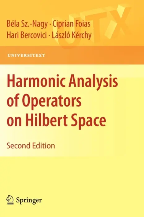 Harmonic Analysis of Operators on Hilbert Space - Sz Nagy, Bela a Foias, Ciprian a Bercovici, Hari a Kerchy, Laszlo