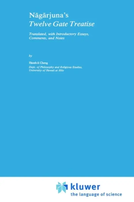 Nagarjuna's Twelve Gate Treatise - Hsueh-li Cheng