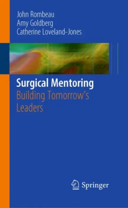 Surgical Mentoring - Rombeau, John L. a Goldberg, Amy a Loveland-Jones, Catherine