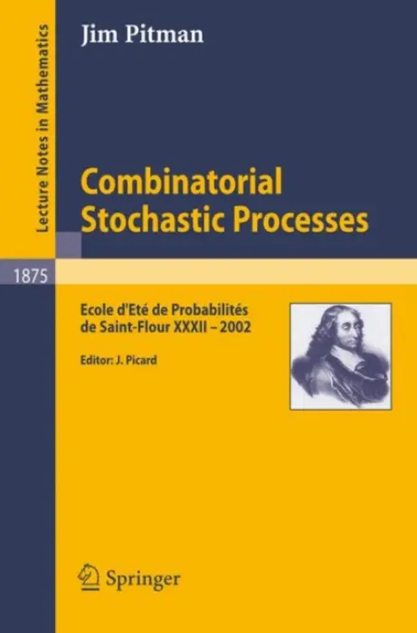 Combinatorial Stochastic Processes - Pitman, Jim