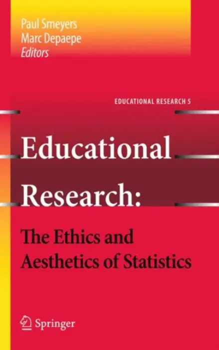 Educational Research - the Ethics and Aesthetics of Statistics - Smeyers, Paul
