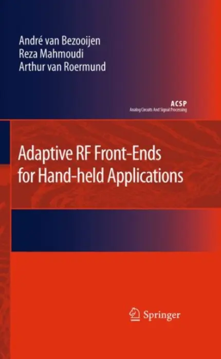 Adaptive RF Front-Ends for Hand-held Applications - van Bezooijen, Andre a Mahmoudi, Reza a van Roermund, Arthur H.M.