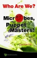 Who Are We? Microbes The Puppet Masters! - Lee, Yuan Kun (Nus, S'pore)
