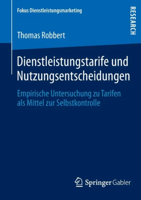 Dienstleistungstarife und Nutzungsentscheidungen - Robbert, Thomas