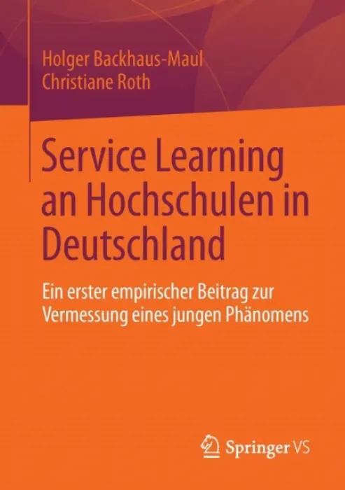Service Learning an Hochschulen in Deutschland - Backhaus-Maul, Holger a Roth, Christiane