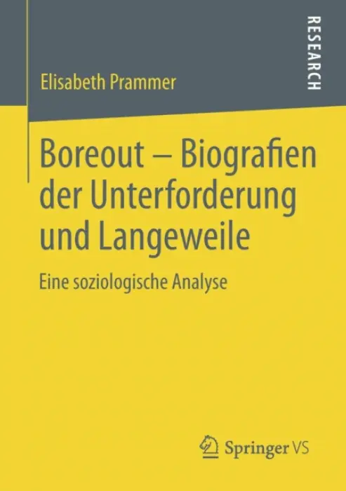 Boreout - Biografien der Unterforderung und Langeweile - Prammer, Elisabeth