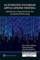Automated Database Applications Testing: Specification Representation For Automated Reasoning - Mikhail, Rana Farid (Univ Of South Florida, Usa) a Berndt, Donald J (Univ Of South Florida, Usa) a Kandel, Abraham (Univ Of South Florida, Usa)