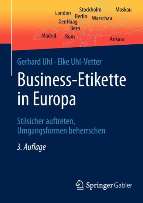 Business-Etikette in Europa - Uhl, Gerhard a Uhl-Vetter, Elke
