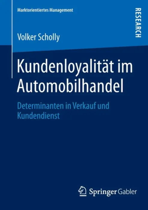 Kundenloyalitat im Automobilhandel - Scholly, Volker