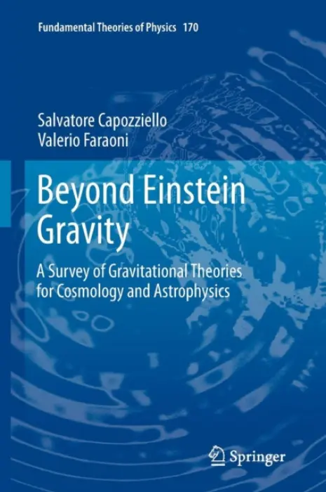Beyond Einstein Gravity - Capozziello, Salvatore a Faraoni, Valerio