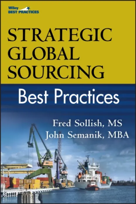 Strategic Global Sourcing Best Practices - Sollish, Fred a Semanik, John