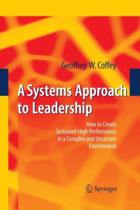 Systems Approach to Leadership - Coffey, Geoffrey