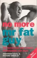 No More Mr Fat Guy - Savill, Jonathan a Smedley, Richard